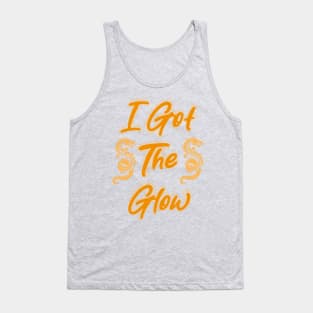 I Got the Glow Tank Top